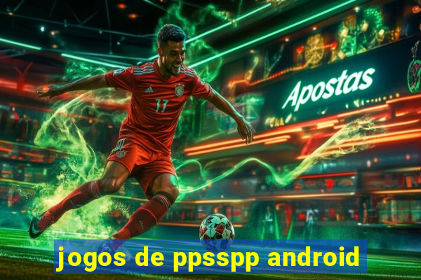 jogos de ppsspp android